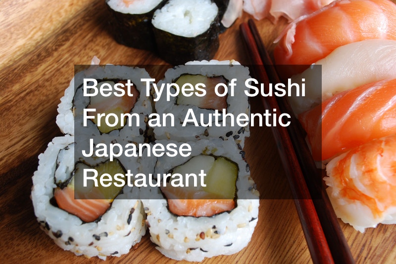 Best Types of Sushi From an Authentic Japanese Restaurant - Confluent ...